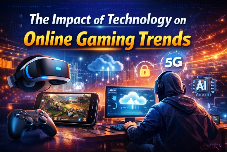 The Impact of Technology on Online Gaming Trends